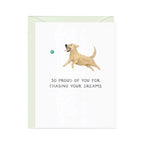Chasing Your Dreams — Funny Dog Lovers Graduation Card