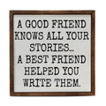 A Good Friend Knows All Funny Sign