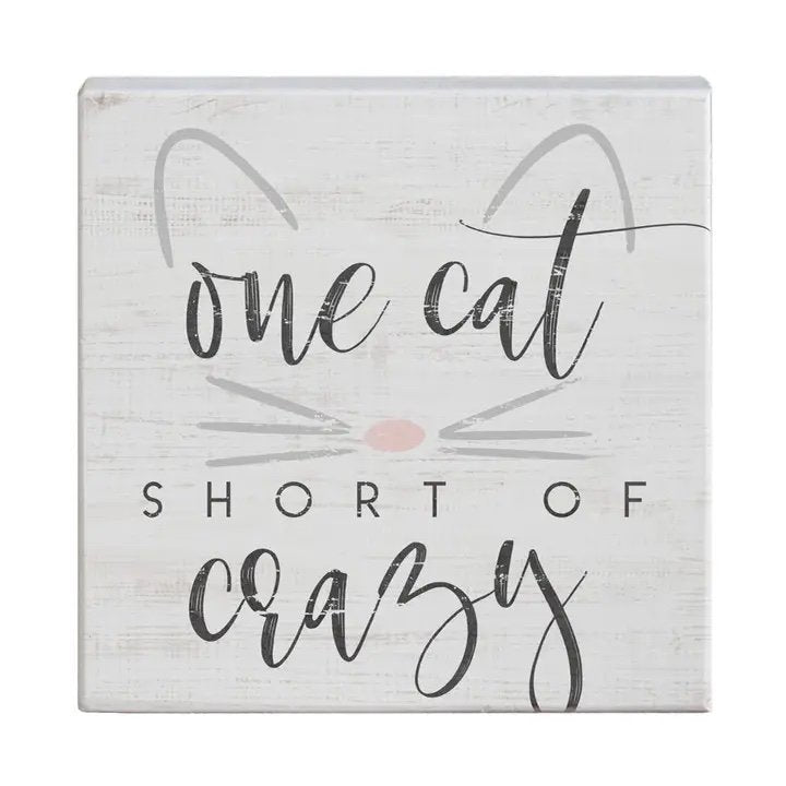 One Cat Short of Crazy Sign