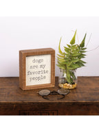 Dogs Are My Favorite People Inset Box Sign
