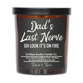 Dads Last Nerve - Fathers Day Gifts Candles - Soy Wax Candle