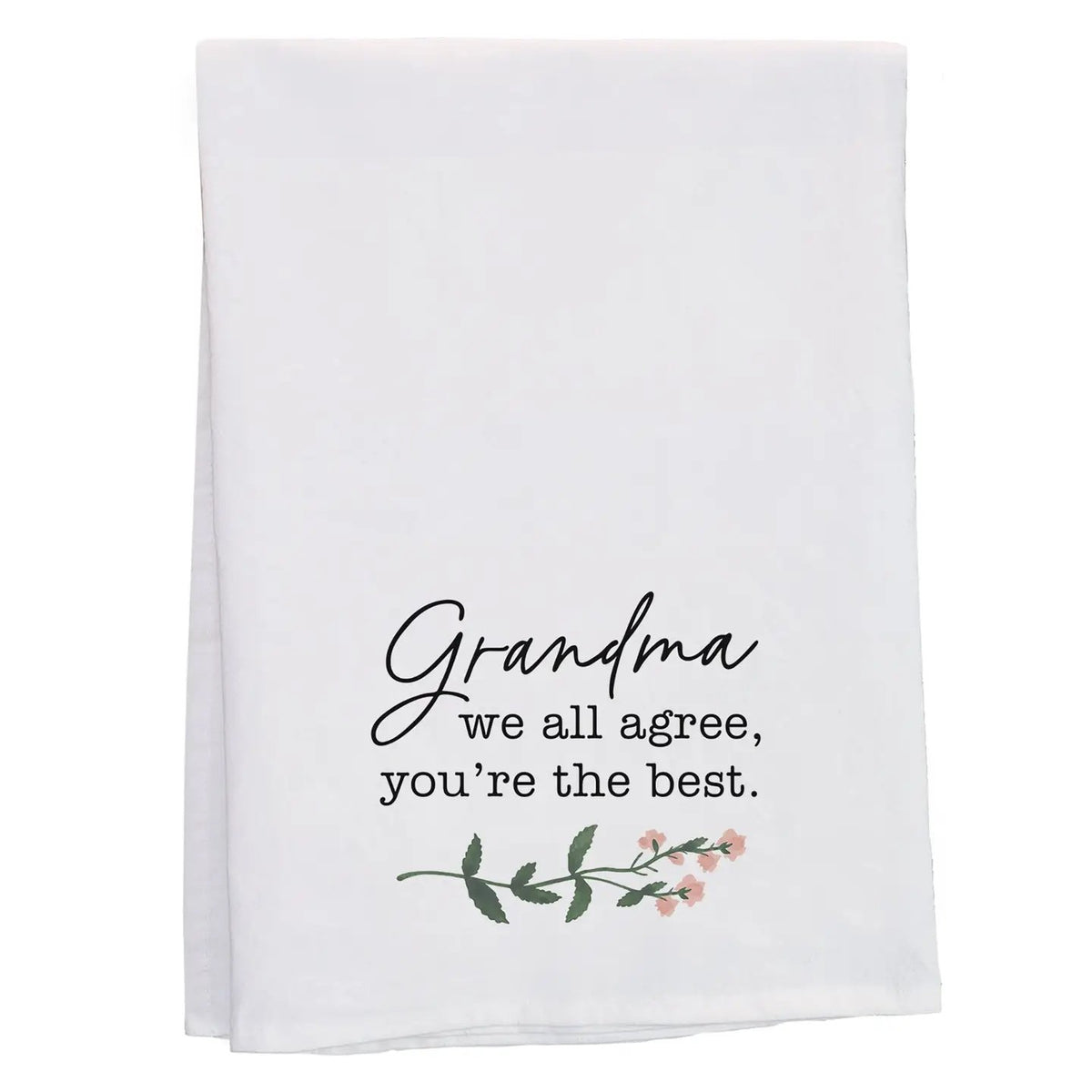 Grandma We All Agree - Tea Towel
