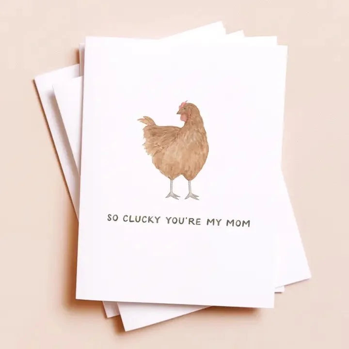 Clucky You're My Mom — Chicken Pun Mother's Day Card