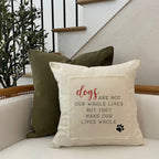 Dogs Make Our Lives Whole Throw Pillow