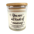 You Are All Kinds of Amazing Candles - Soy Wax Candle Gift