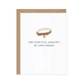 Forever Wouldn't Be Long Enough — Pet Loss Sympathy Card