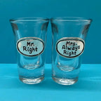 Mr. Right & Mrs. Always Right Shot Glass Set